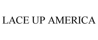 LACE UP AMERICA