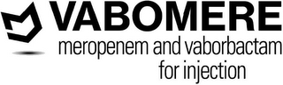 VABOMERE MEROPENEM AND VABORBACTAM FOR INJECTION