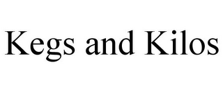 KEGS AND KILOS