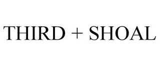 THIRD + SHOAL