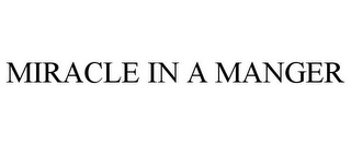 MIRACLE IN A MANGER