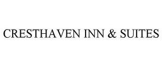 CRESTHAVEN INN & SUITES