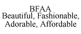 BFAA BEAUTIFUL, FASHIONABLE, ADORABLE, AFFORDABLE