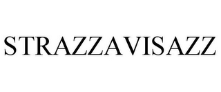 STRAZZAVISAZZ