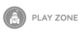 PLAY ZONE