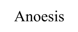 ANOESIS