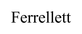 FERRELLETT