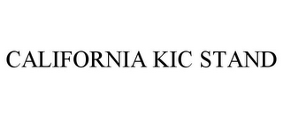 CALIFORNIA KIC STAND