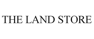 THE LAND STORE