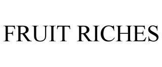 FRUIT RICHES
