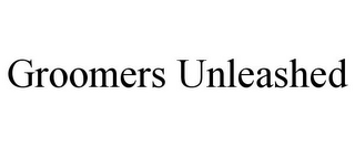 GROOMERS UNLEASHED