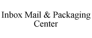INBOX MAIL & PACKAGING CENTER