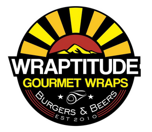 WRAPTITUDE GOURMET WRAPS BURGERS & BEERS EST 2010