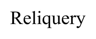 RELIQUERY