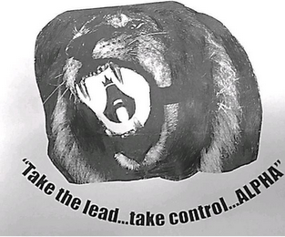 A "TAKE THE LEAD...TAKE CONTROL...ALPHA"