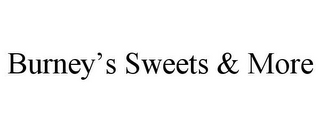 BURNEY'S SWEETS & MORE