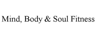 MIND, BODY & SOUL FITNESS