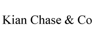 KIAN CHASE & CO