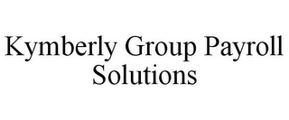 KYMBERLY GROUP PAYROLL SOLUTIONS