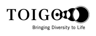 TOIGO BRINGING DIVERSITY TO LIFE