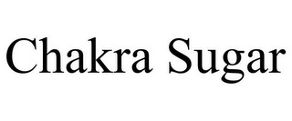 CHAKRA SUGAR