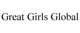 GREAT GIRLS GLOBAL