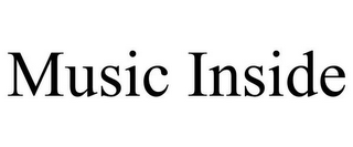 MUSIC INSIDE