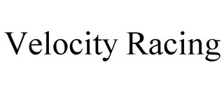VELOCITY RACING
