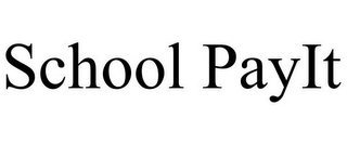 SCHOOL PAYIT