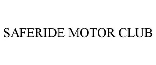 SAFERIDE MOTOR CLUB