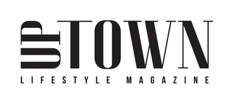 UPTOWN LIFESTYLE MAGAZINE