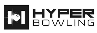 H HYPER BOWLING