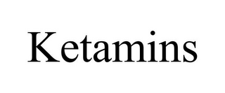 KETAMINS