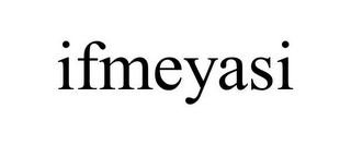 IFMEYASI