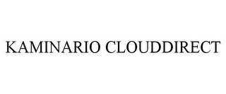 KAMINARIO CLOUDDIRECT