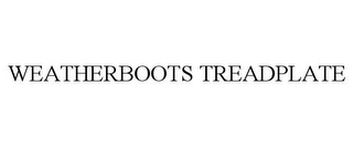 WEATHERBOOTS TREADPLATE