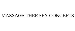 MASSAGE THERAPY CONCEPTS