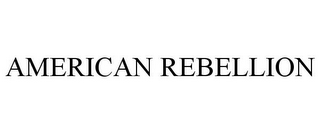 AMERICAN REBELLION