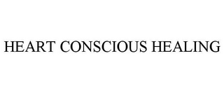 HEART CONSCIOUS HEALING