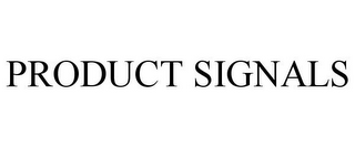 PRODUCT SIGNALS