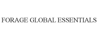 FORAGE GLOBAL ESSENTIALS