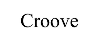 CROOVE