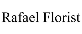 RAFAEL FLORIST