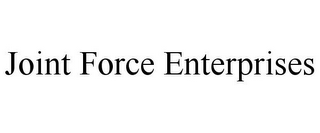 JOINT FORCE ENTERPRISES