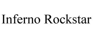INFERNO ROCKSTAR