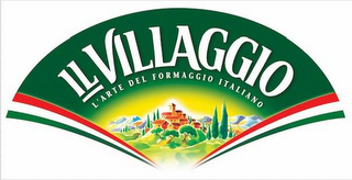 IL VILLAGGIO L'ARTE DEL FORMAGGIO ITALIANO