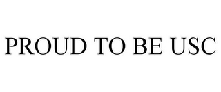 PROUD TO BE USC