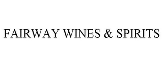 FAIRWAY WINES & SPIRITS