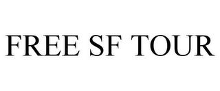 FREE SF TOUR