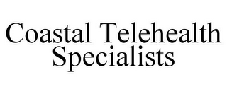 COASTAL TELEHEALTH SPECIALISTS